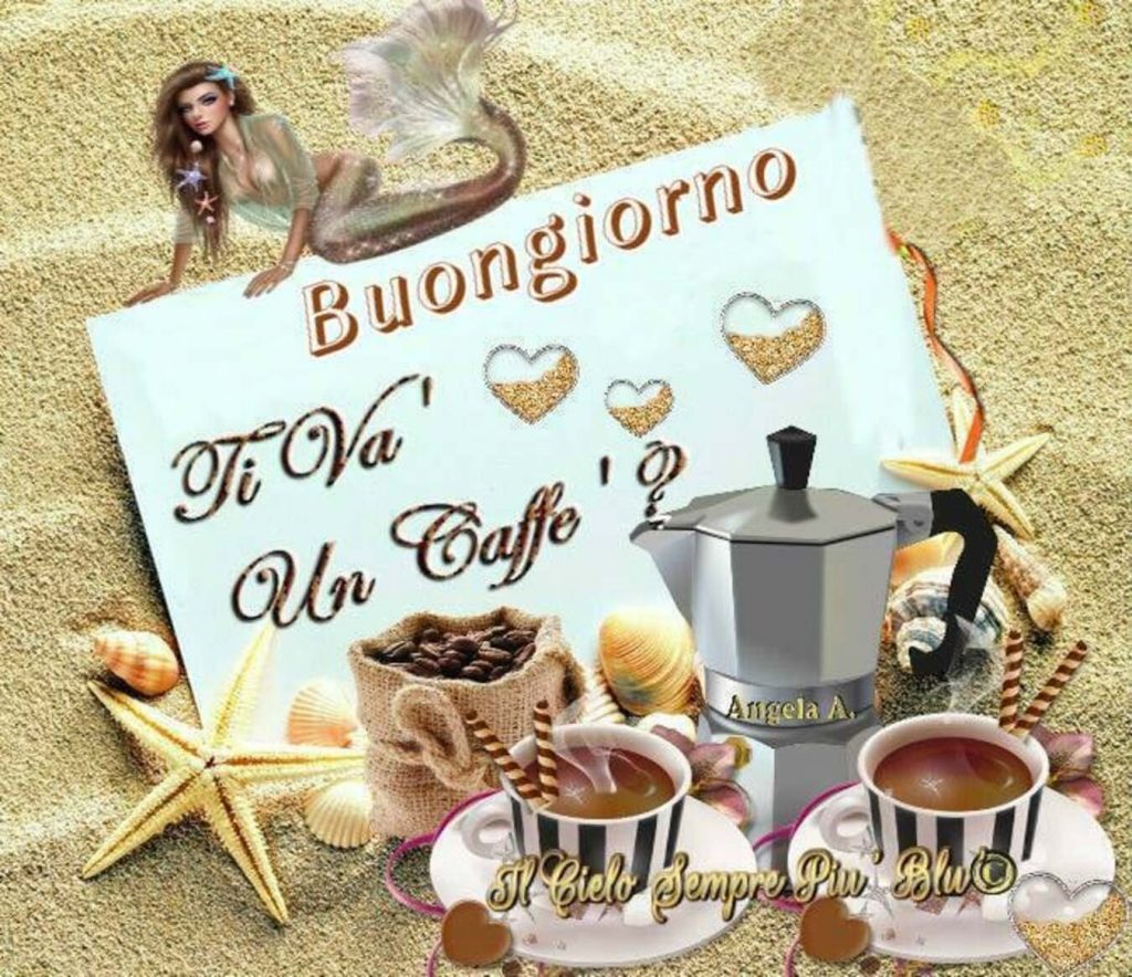 Buongiorno ti va' un caffè? 