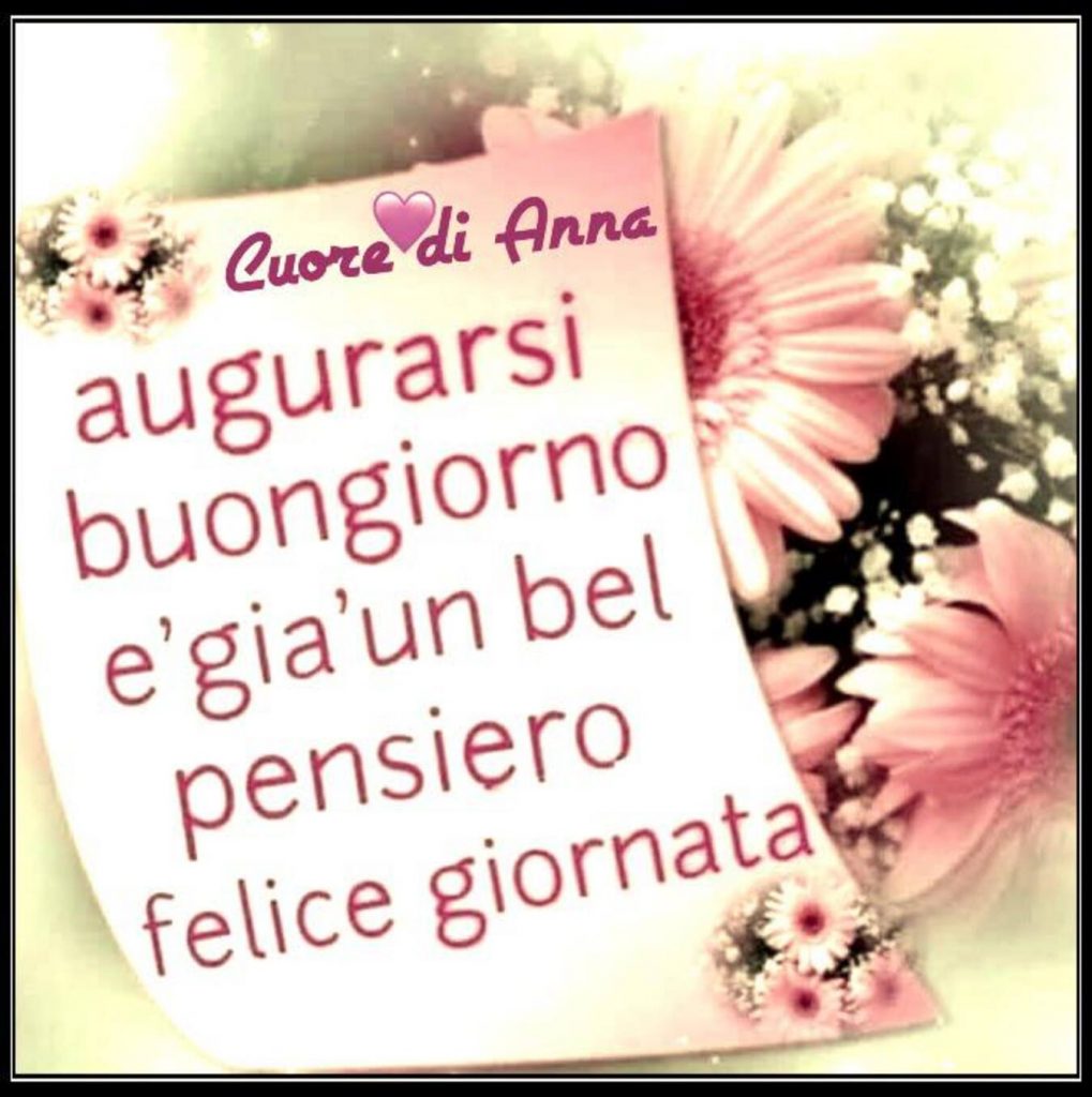 Augurarsi buongiorno è già un bel pensiero Felice giornata