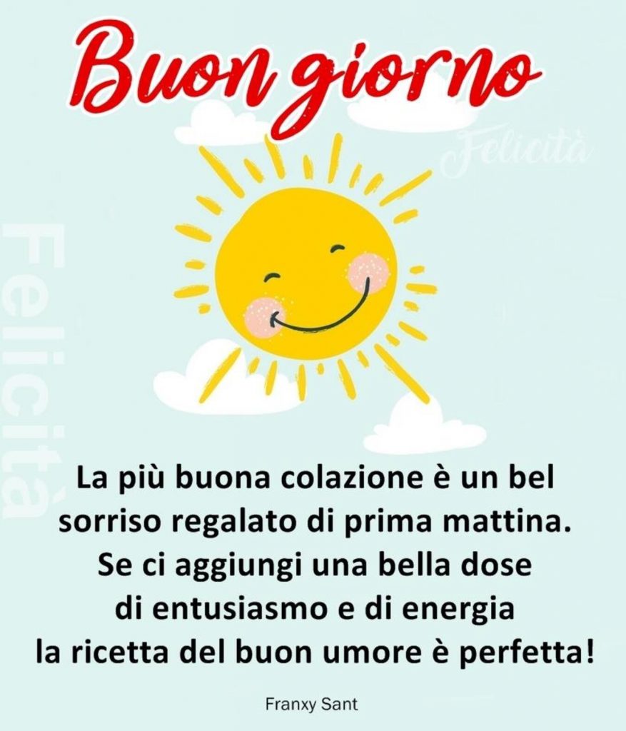 Buongiorno La più buona colazione è un bel sorriso regalato di prima mattina. Se ci aggiungi una bella dose di entusiasmo e di energia la ricetta del buon umore è perfetta!