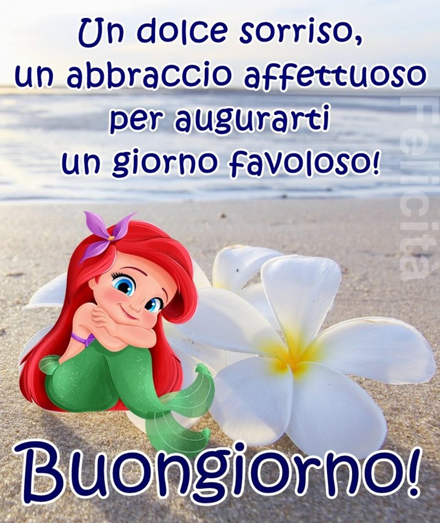 Un dolce sorriso, un abbraccio affettuoso per augurarti un giorno favoloso! Buongiorno! - immagini mare