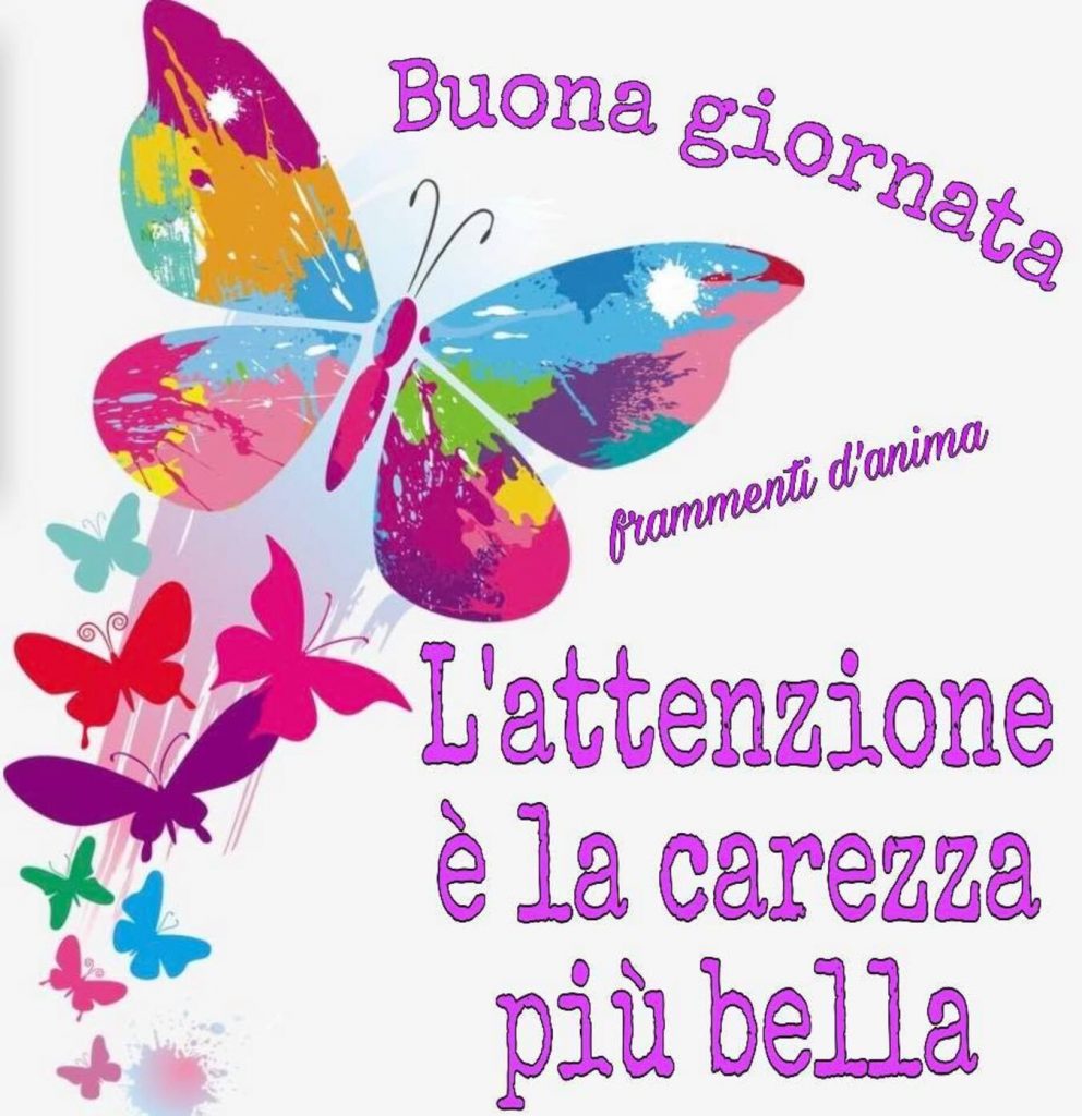 Buona giornata L'attenzione è la carezza più bella