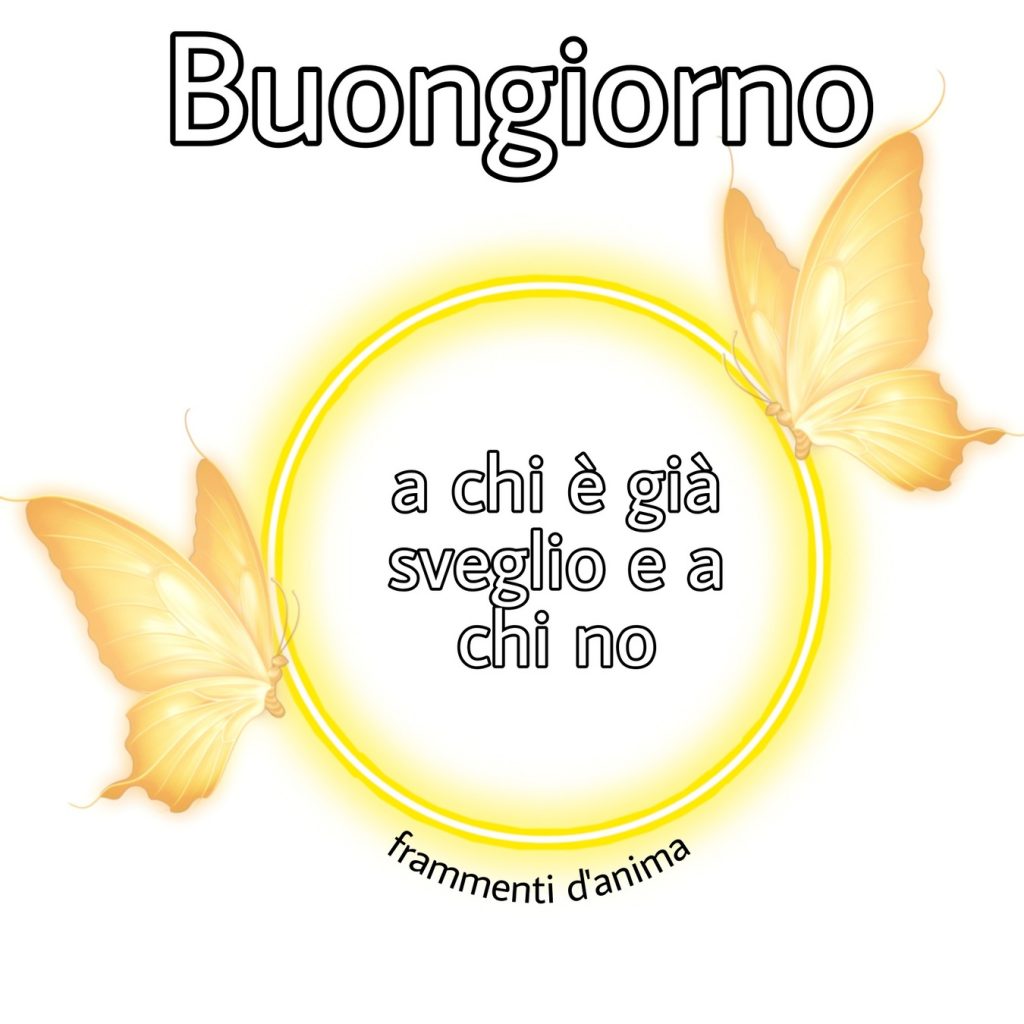 Buongiorno a chi è già sveglio e a chi no 
