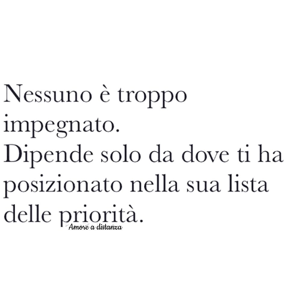 Nessuno è troppo impegnato. Dipende solo da dove ti ha posizionato nella sua lista delle priorità