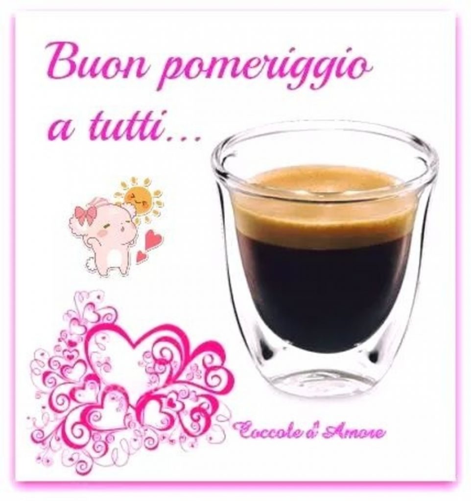 Buon pomeriggio a tutti (Coccole d'Amore)