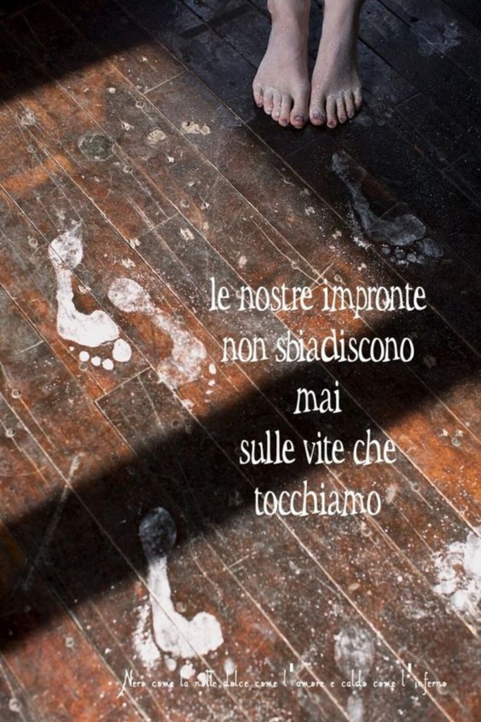 Le nostre impronte non sbiadiscono mai sulle vite che tocchiamo