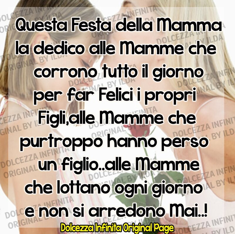 Questa festa della mamma la dedico alle mamma...