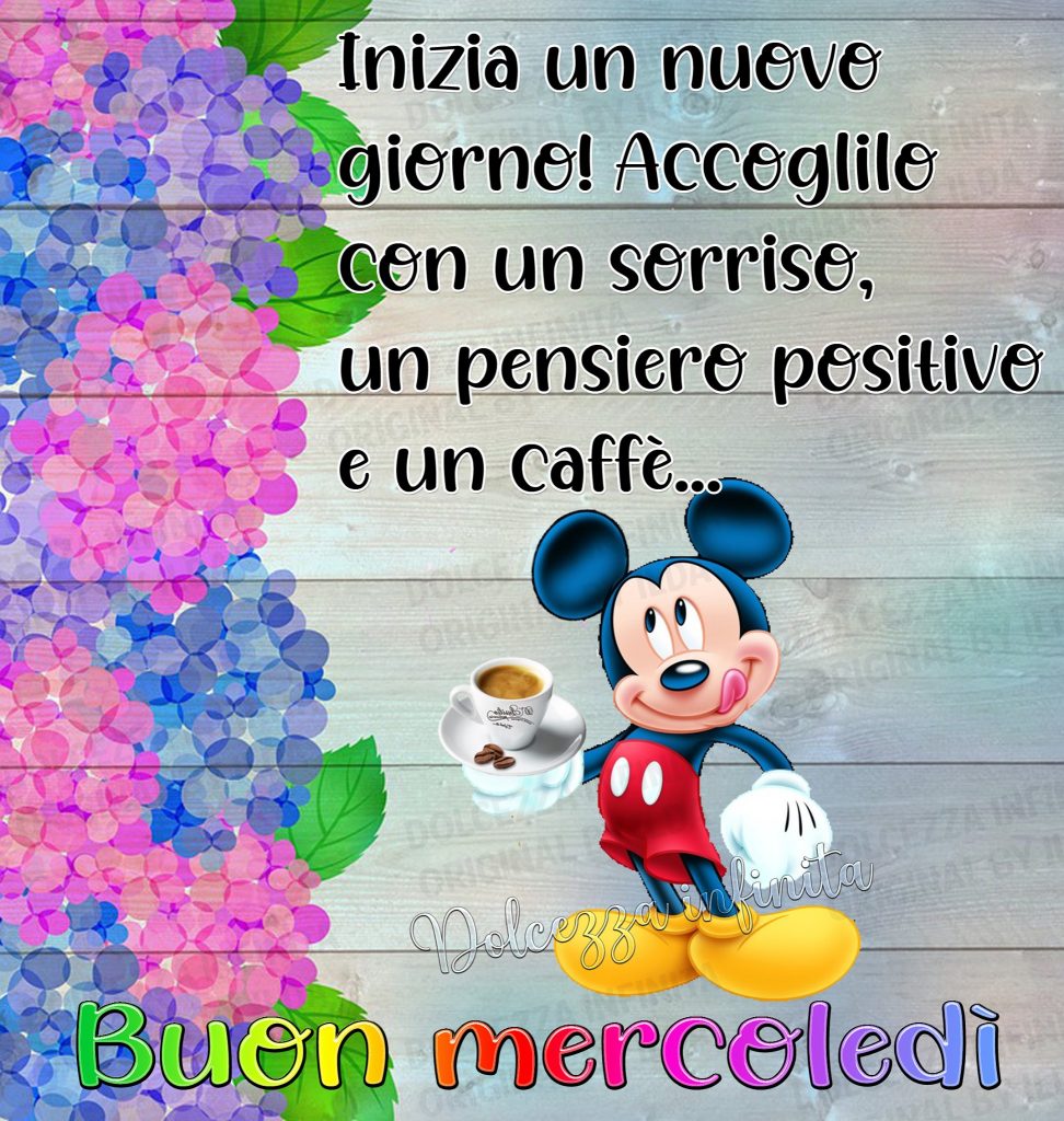 Inizia un nuovo giorno! Accoglilo con un sorriso, un pensiero positivo e un caffè Buon Mercoledì