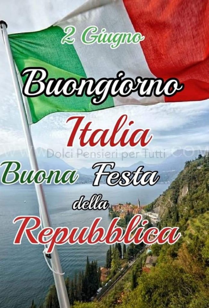 Buongiorno Italia Buona festa della Repubblica