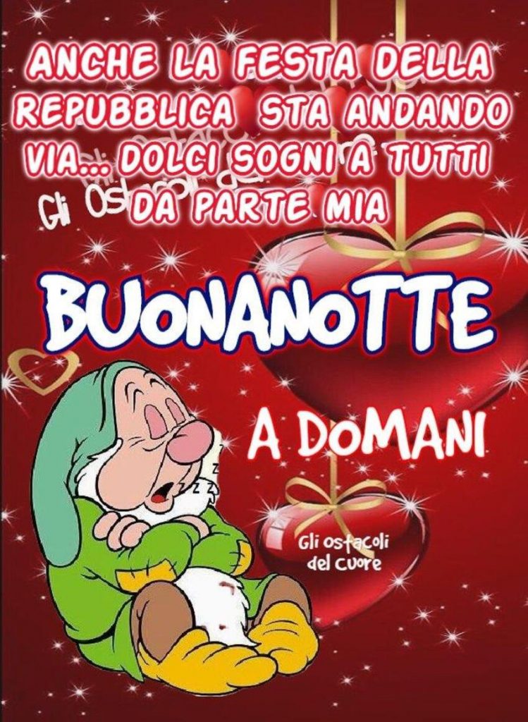 Anche la Festa della Repubblica sta andando via...Dolci sogni a tutti da parte mia Buonanotte a Domani