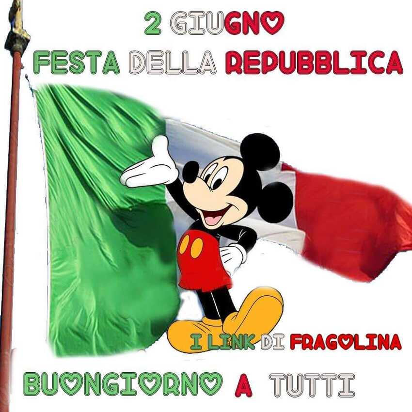 2 Giugno Festa della Repubblica Buongiorno a tutti