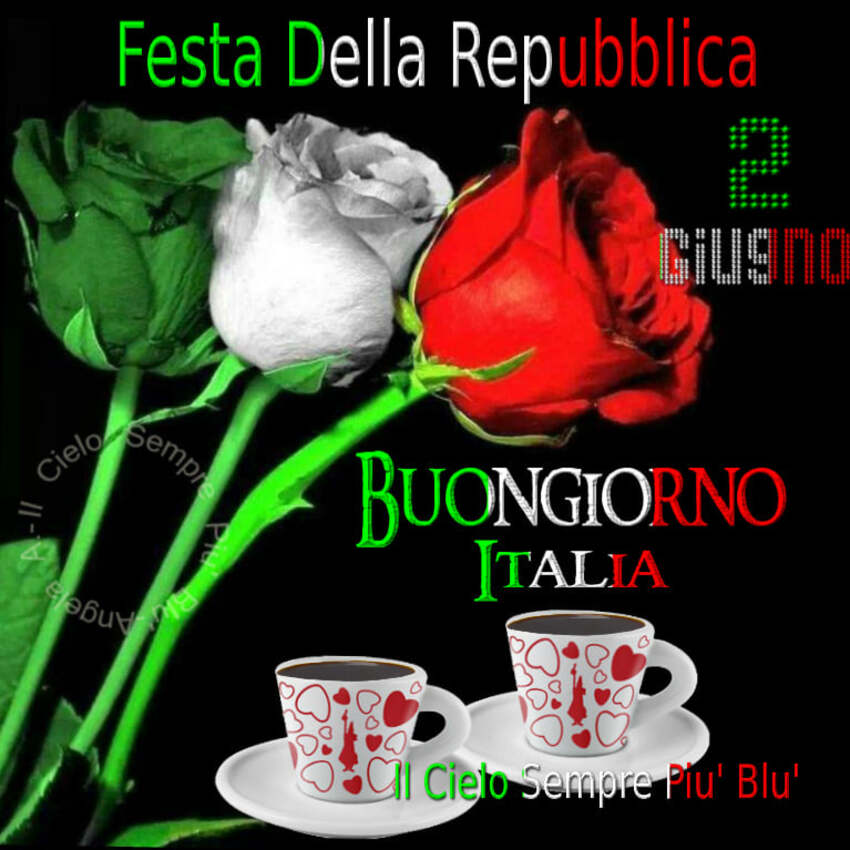 Festa della Repubblica 2 giugno Buongiorno Italia