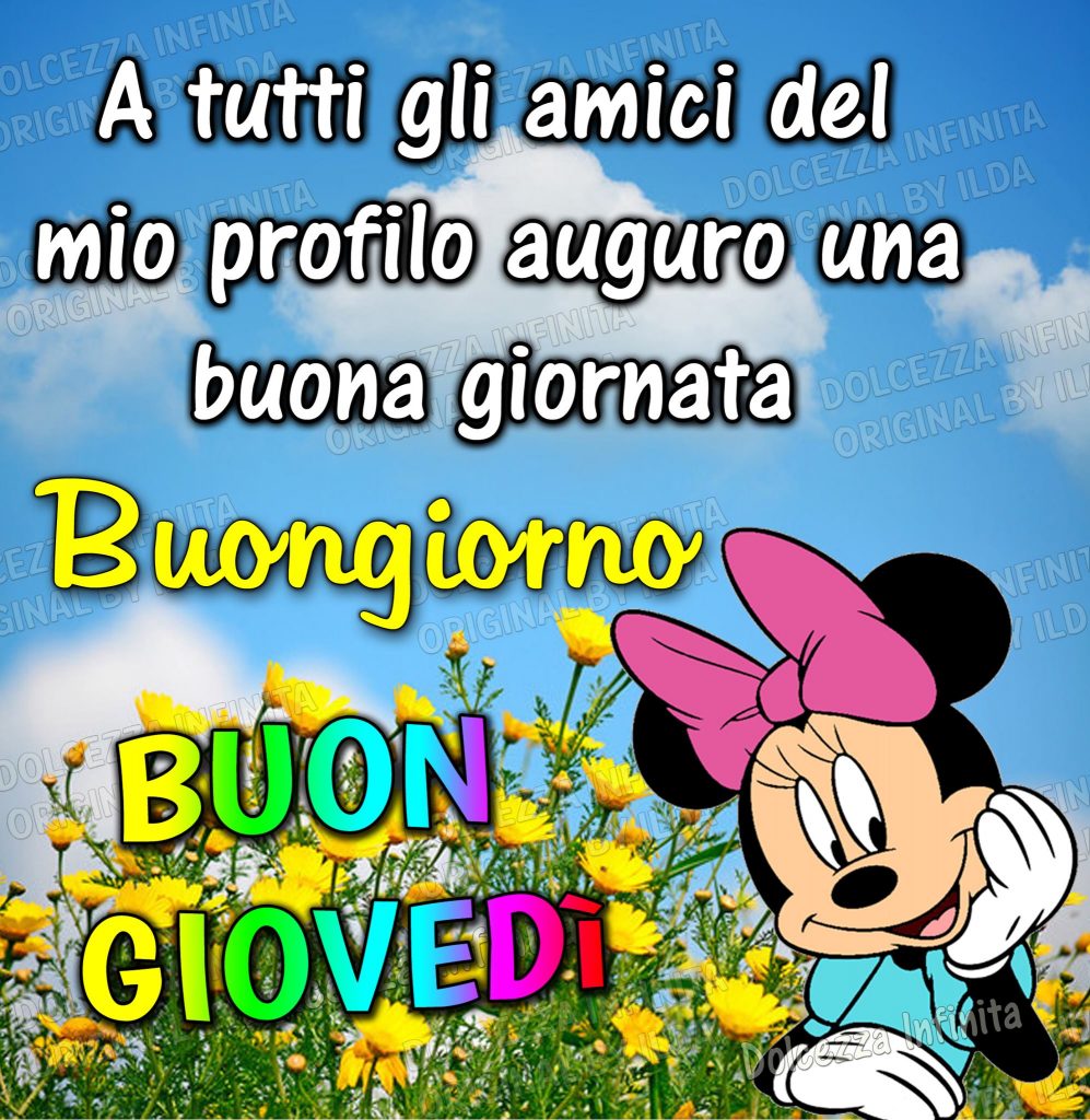 A tutti gli amici del mio profilo auguro una buona giornata Buongiorno Buon Giovedì