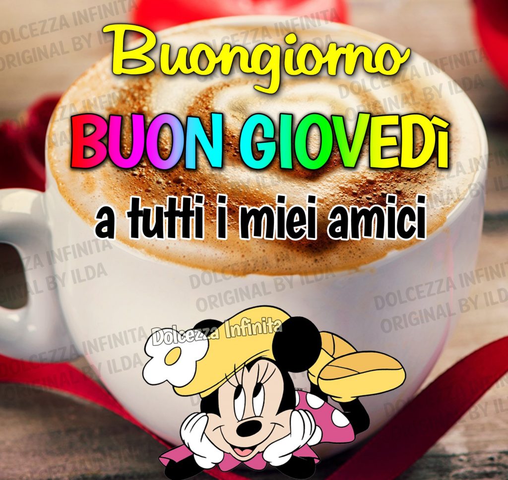 Buongiorno Buon Giovedì a tutti i miei amici