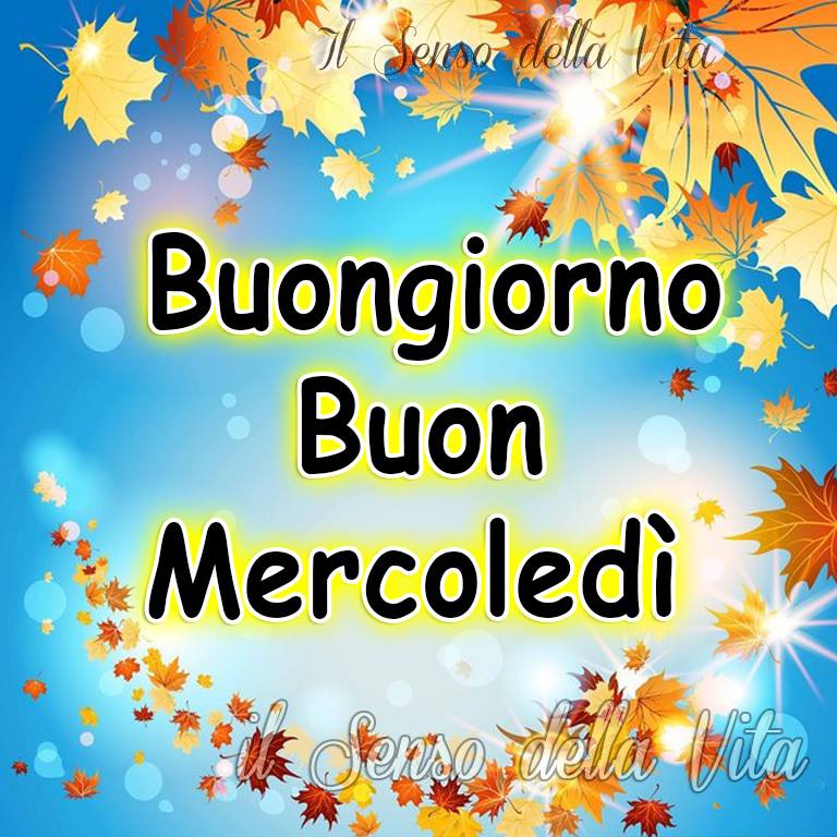 Buongiorno Buon Mercoledì