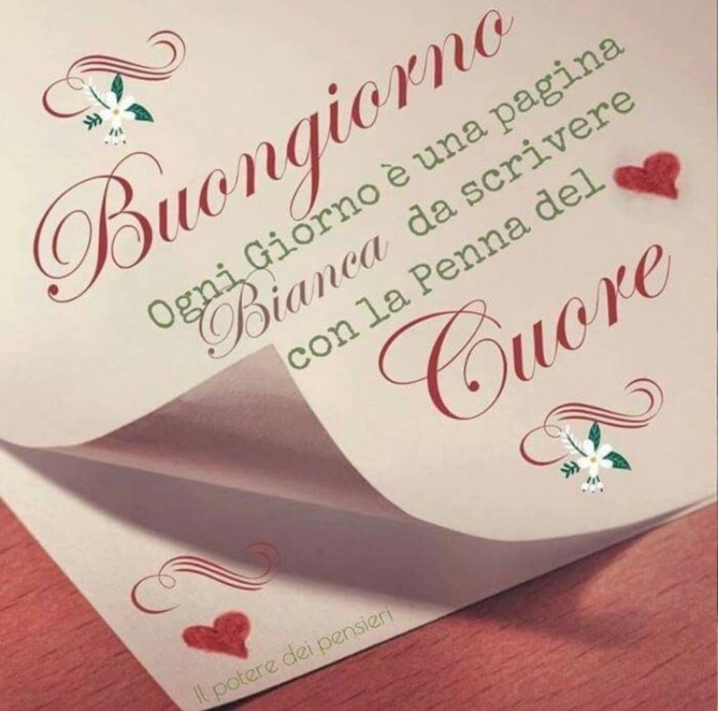 Buongiorno ogni giorno è una pagina bianca da scrivere con la penna del cuore