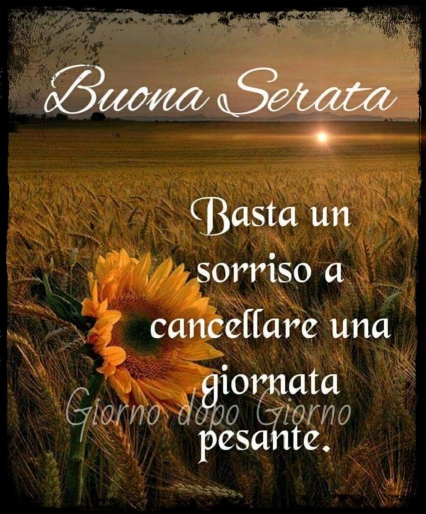 Buona Serata Basta un sorriso a cancellare una giornata pesante