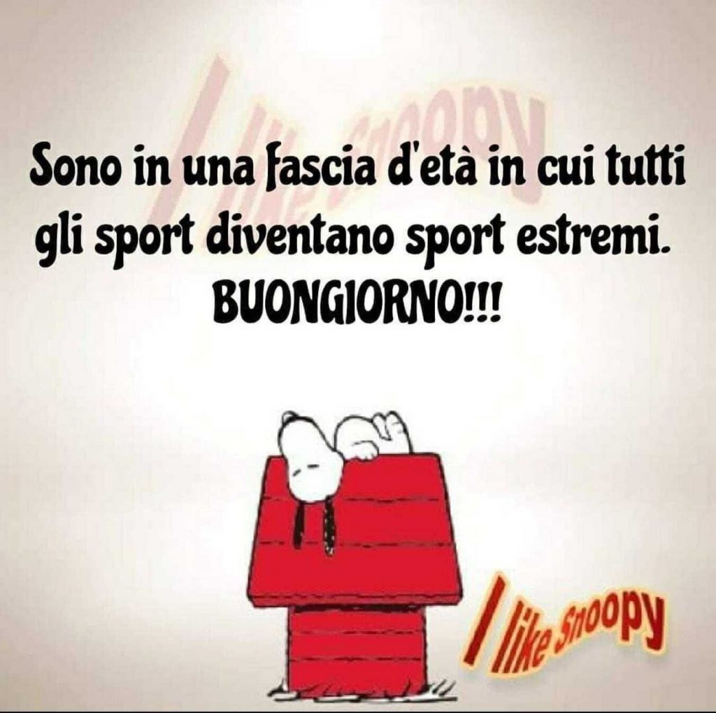 Sono in una fascia d'età in cui tutti gli sport diventano sport estremi. Buongiorno!!!