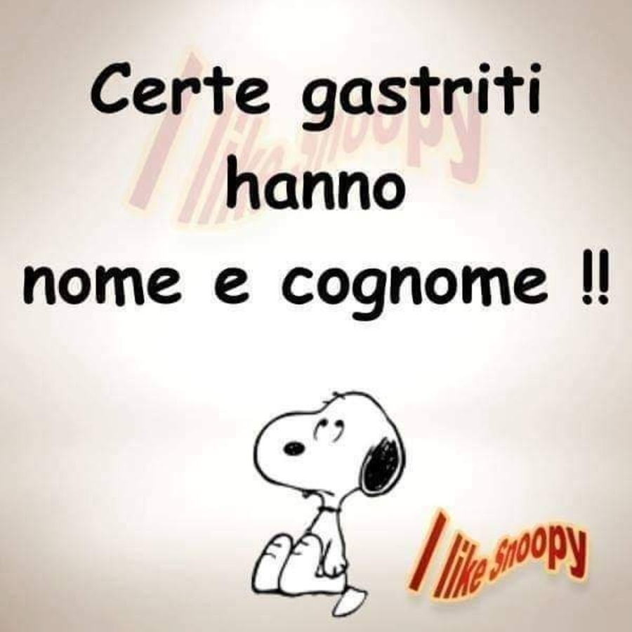 Certe gastriti hanno nome e cognome!!