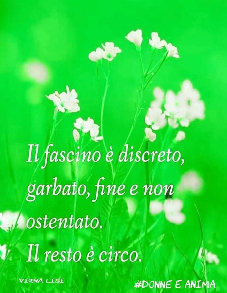 Il fascino è discreto, garbato, fine e non ostentato. Il resto è circo