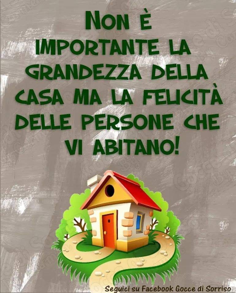 Non è importante la grandezza della casa ma la felicità delle persone che vi abitano