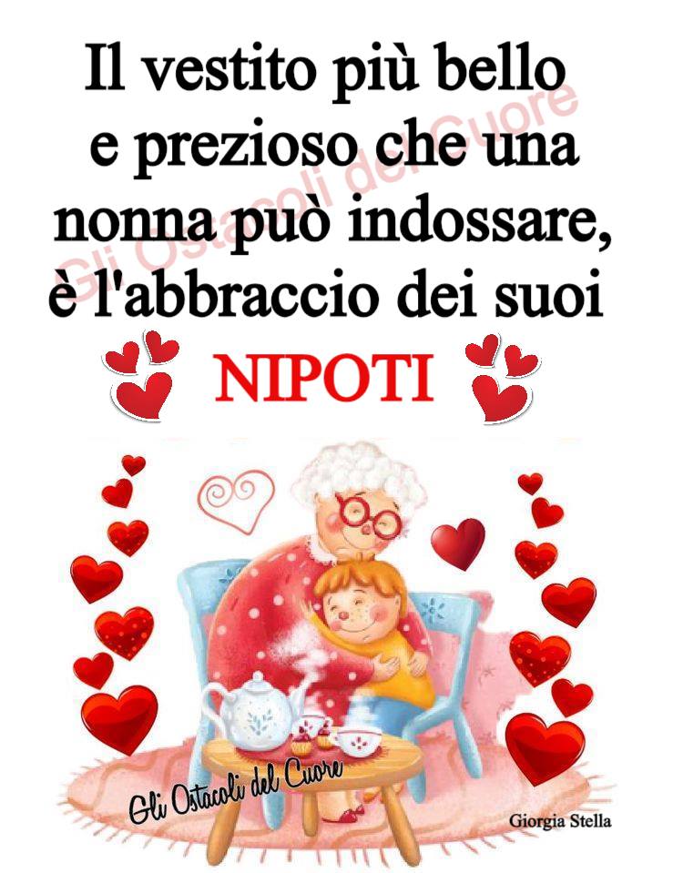 Il vestito più bello e prezioso che una nonna può indossare, è l'abbraccio dei suoi nipoti