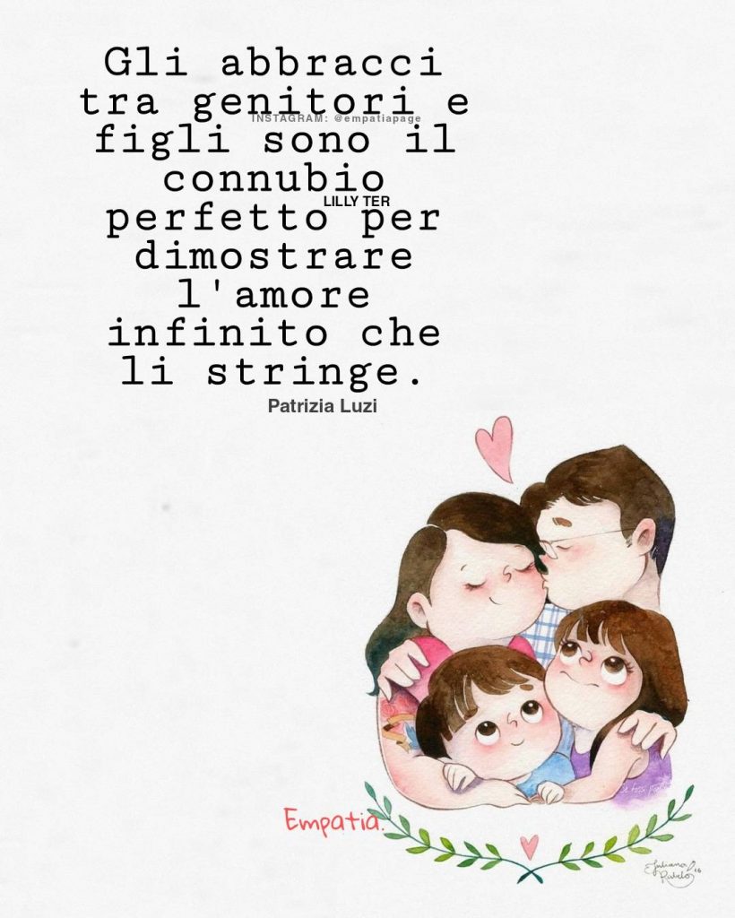 Gli abbracci tra genitori e figli sono il connubio perfetto per dimostrare l'amore infinito che li stringe