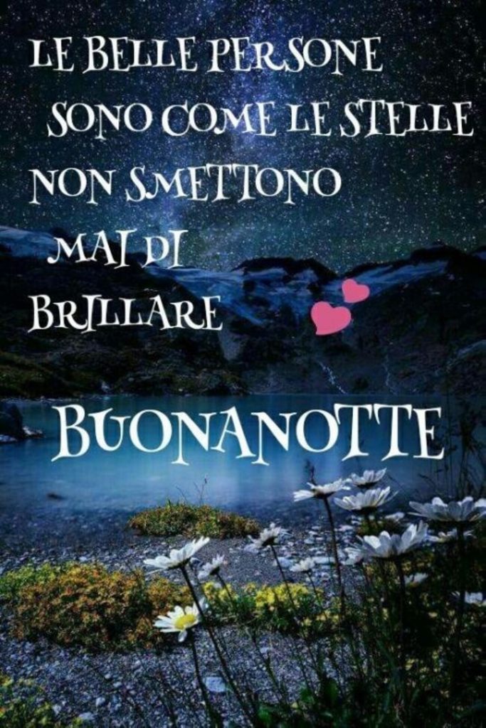 Le belle persone sono come le stelle non smettono mai brillare Buonanotte