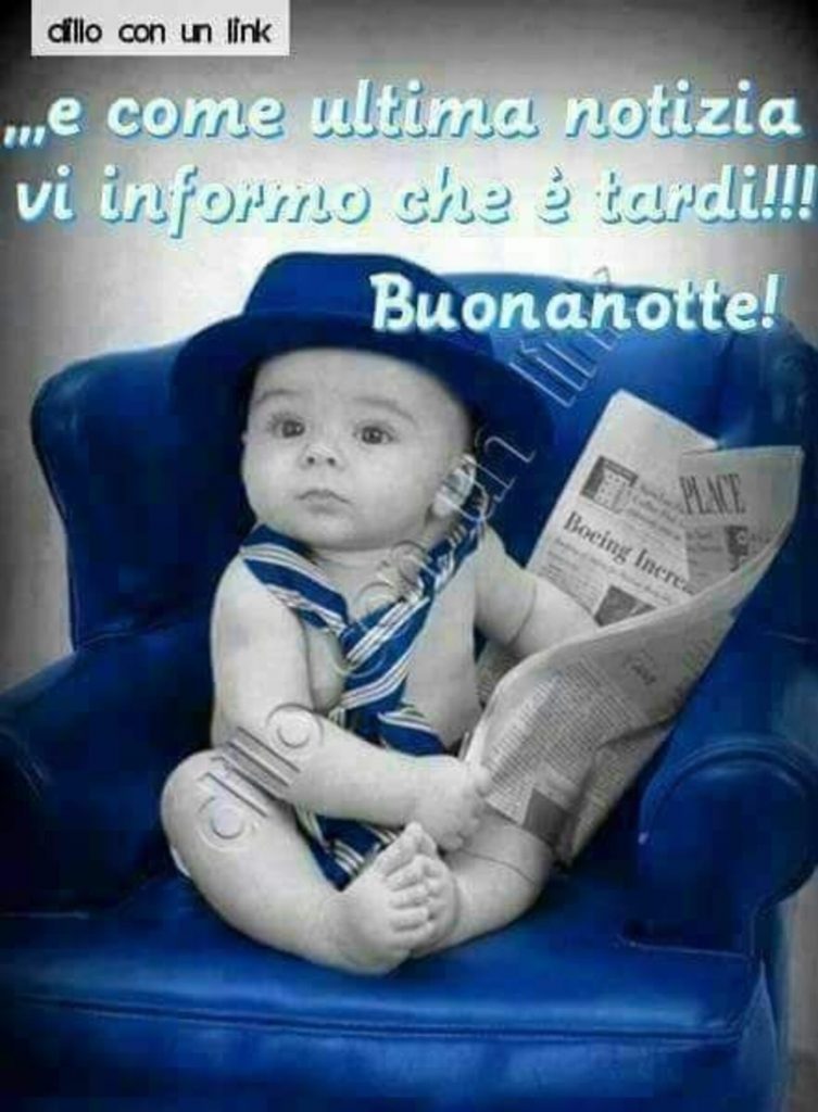 ...e come ultima notizia vi informo che è tardi!!! Buonanotte!