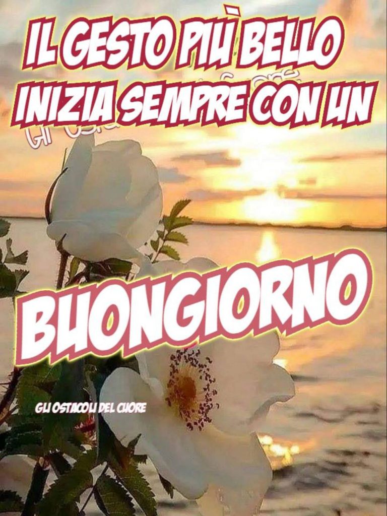 Il gesto più bello inizia sempre con un buongiorno