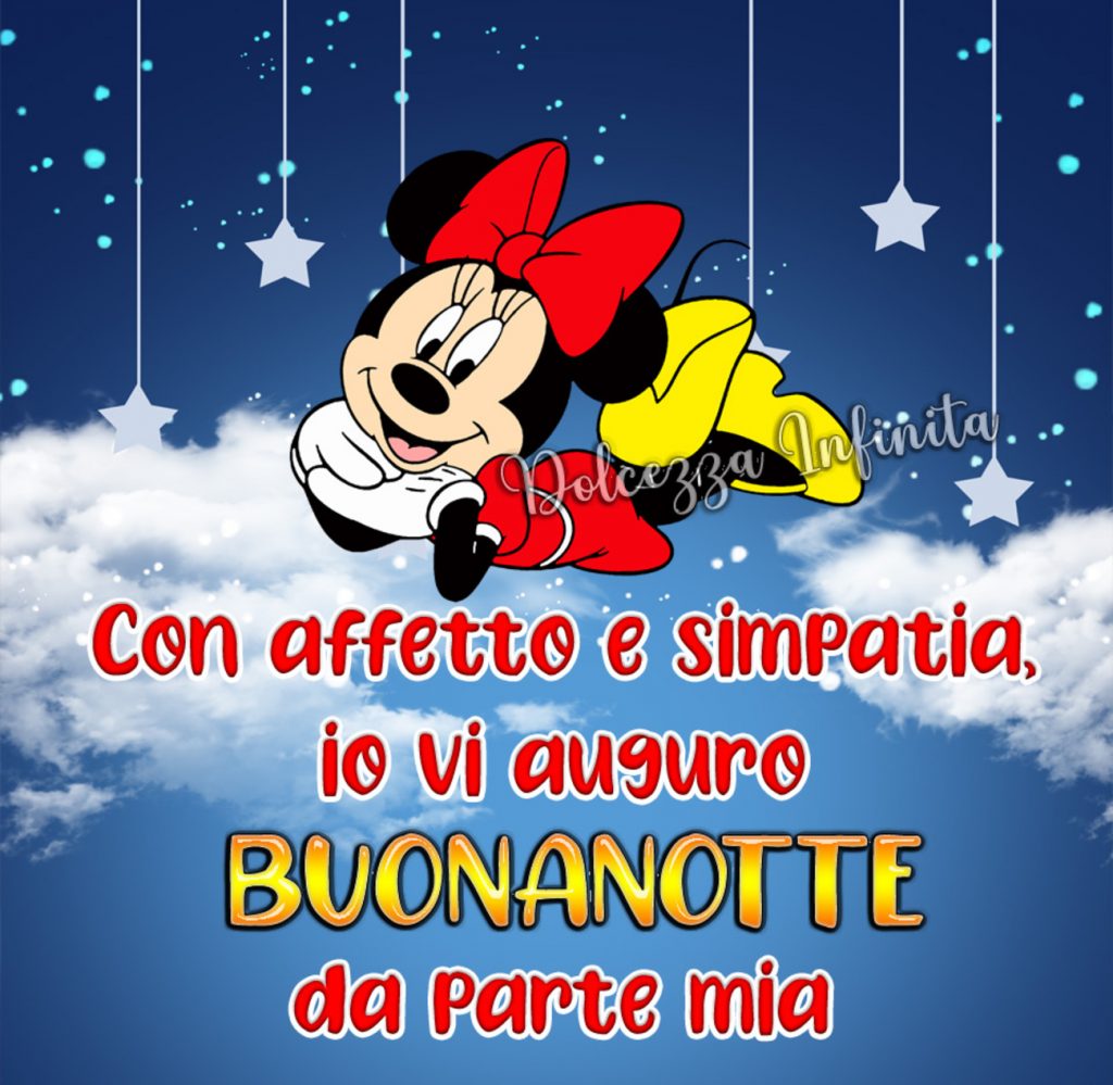 Con affetto e simpatia, io vi auguro Buonanotte da parte mia