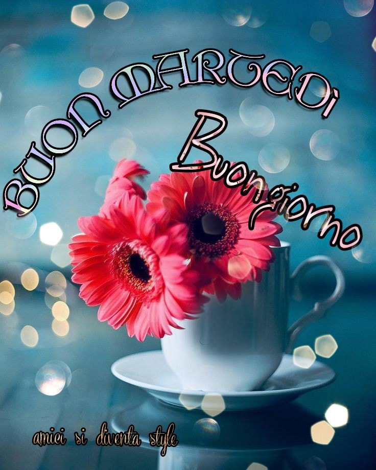 Buon Martedì Buongiorno