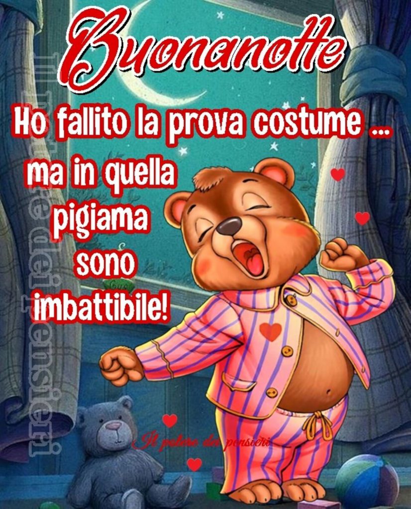 Buonanotte Ho fallito la prova costume... ma in quella pigiama sono imbattibile!