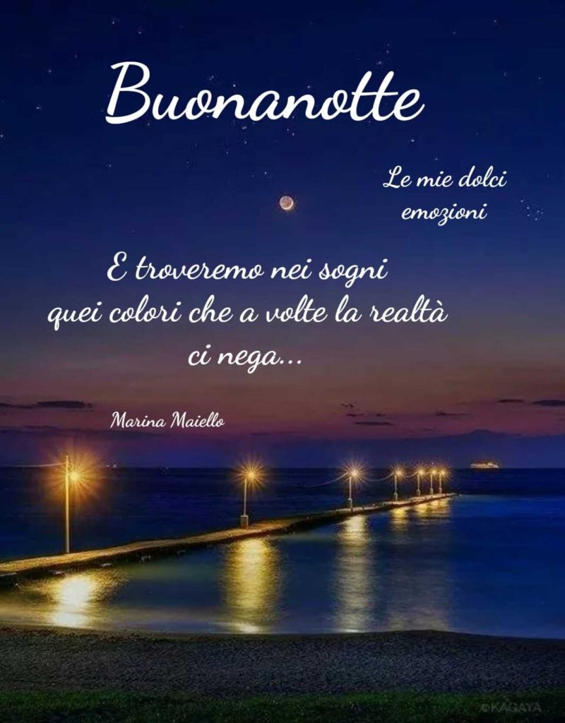 Buonanotte e troveremo nei sogni quei colori che a volte la realtà ci nega