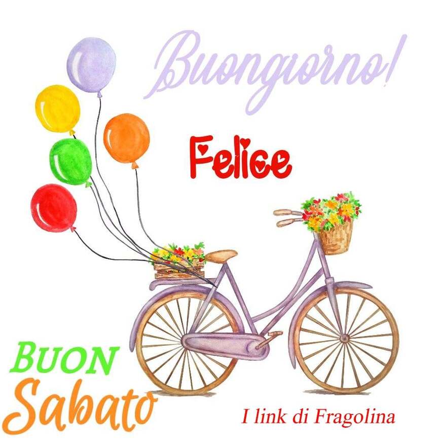 Buongiorno Felice Buon Sabato