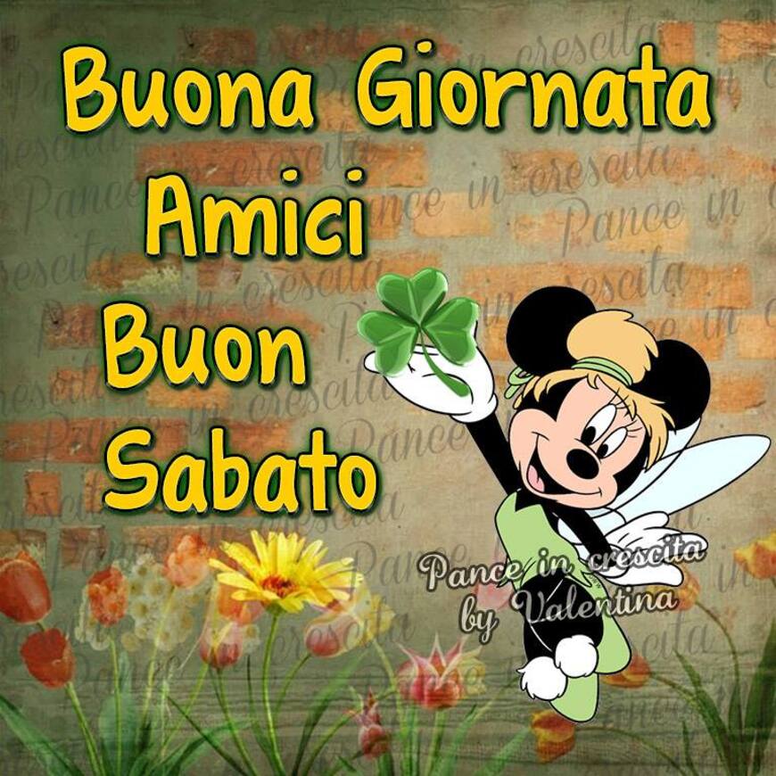 Buona Giornata Amici Buon Sabato