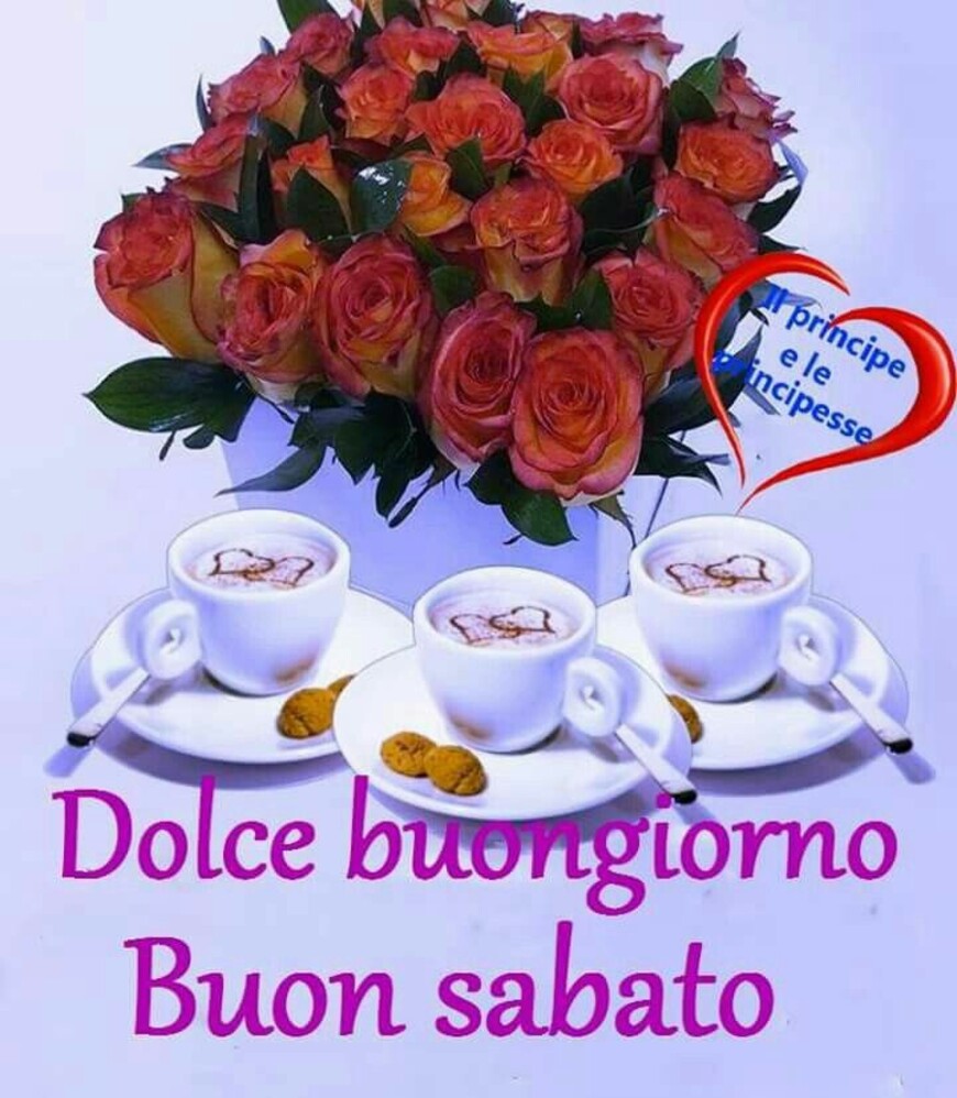 Dolce Buongiorno Buon Sabato