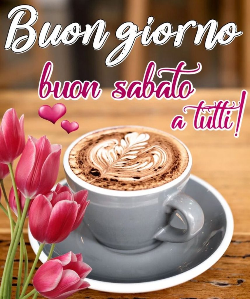 Buongiorno buon sabato a tutti!