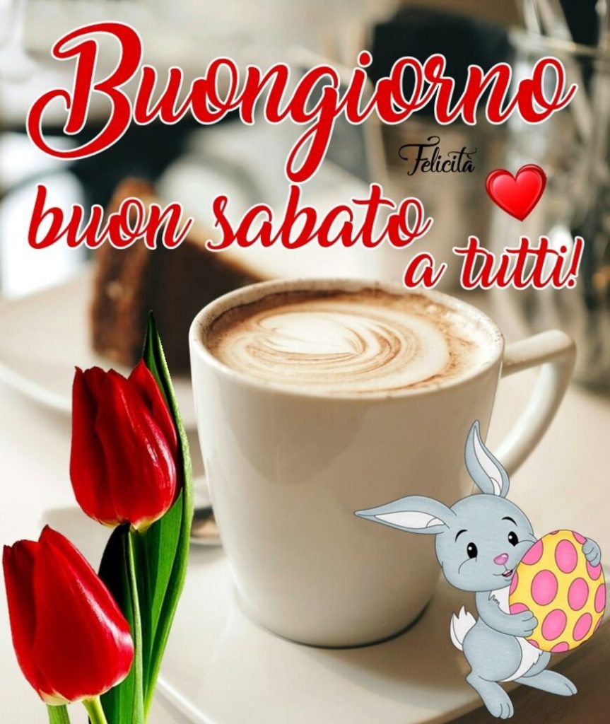 Buongiorno buon sabato a tutti!