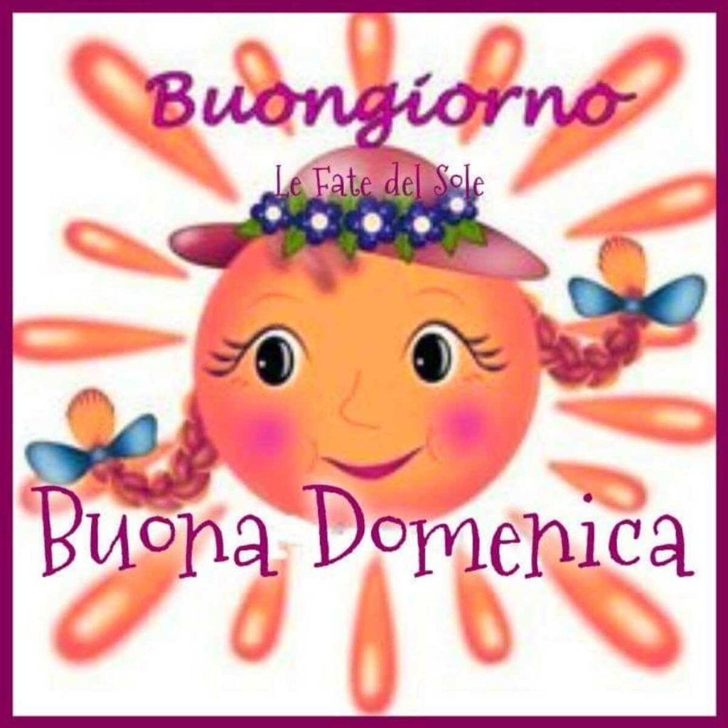 Buongiorno Buona Domenica (Le fate del sole)