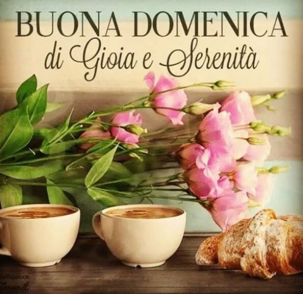 Buona Domenica di gioia e serenità