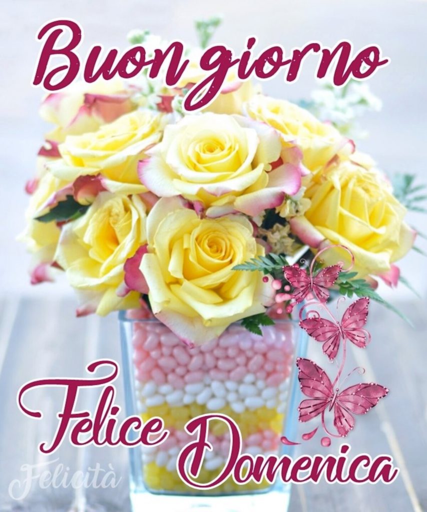 Buongiorno Felice Domenica