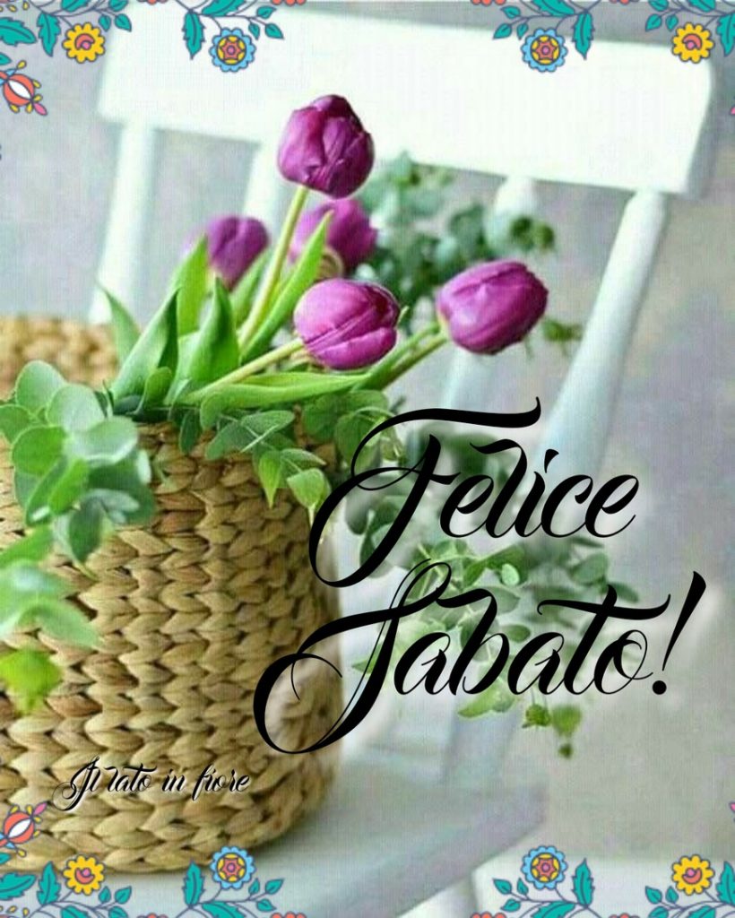 Felice Sabato!