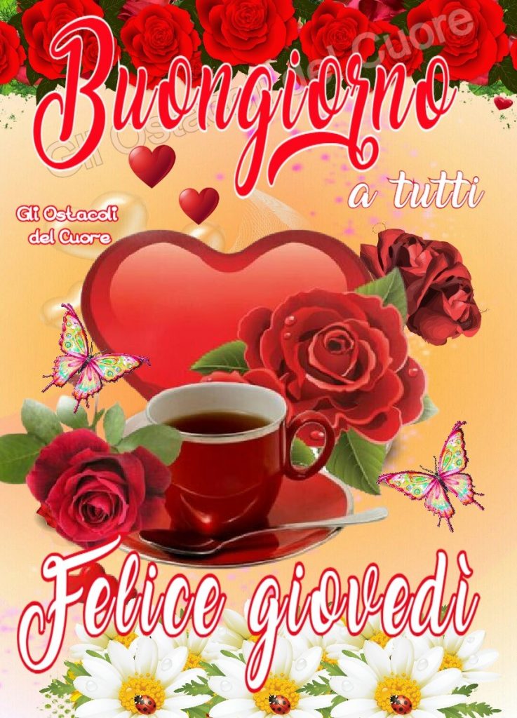 Buongiorno a tutti Felice Giovedì