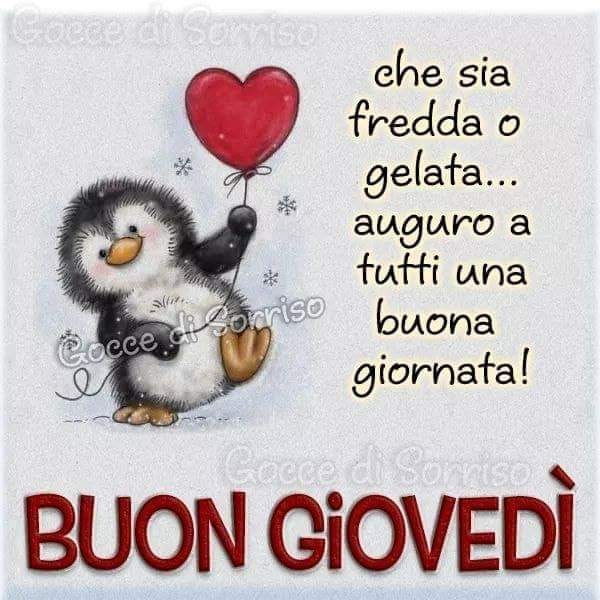 Che sia fredda o gelata... auguro a tutti una buona giornata! Buon Giovedì