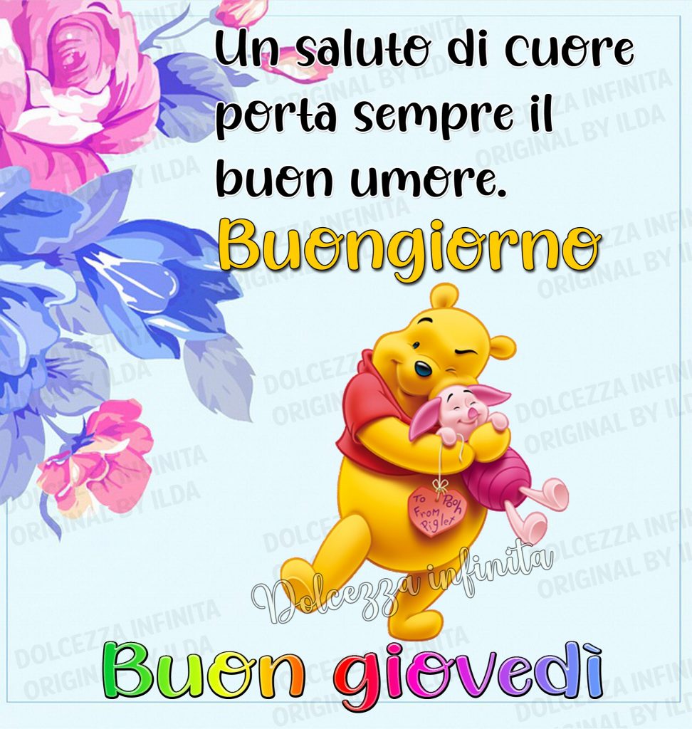 Un saluto di cuore porta sempre il buon umore. Buongiorno Buon Giovedì