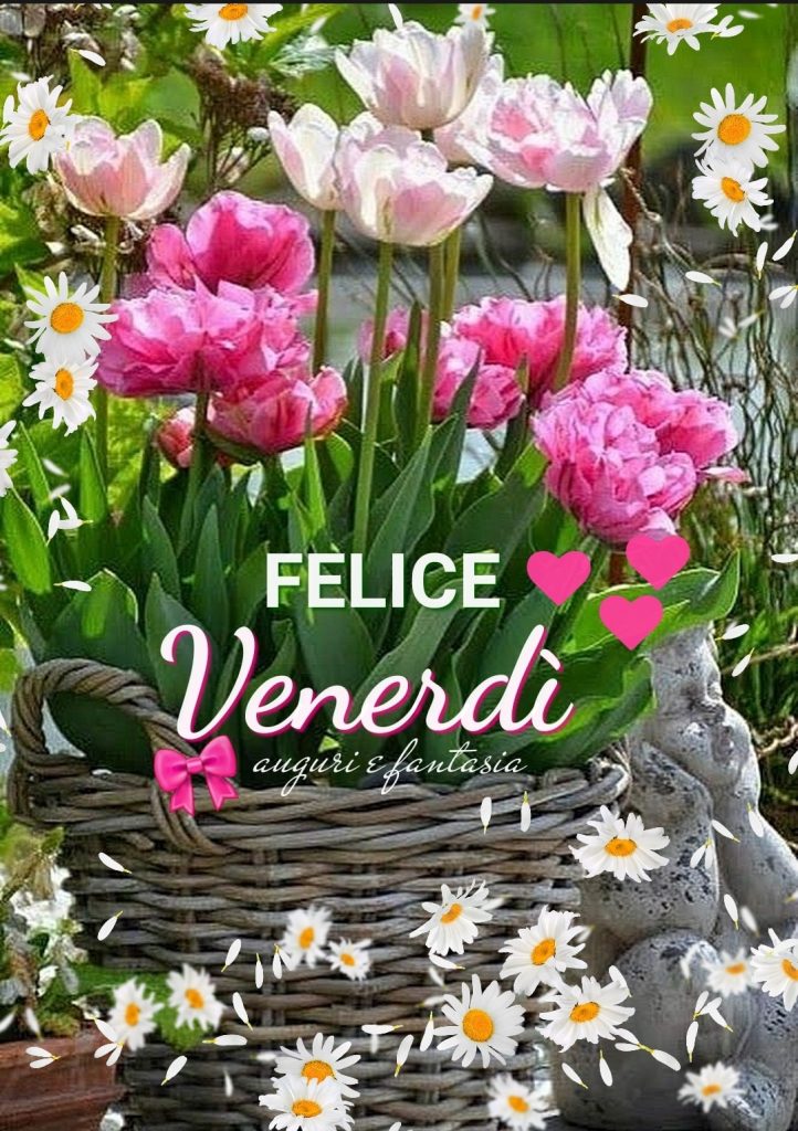 Felice Venerdì (Auguri e fantasia)