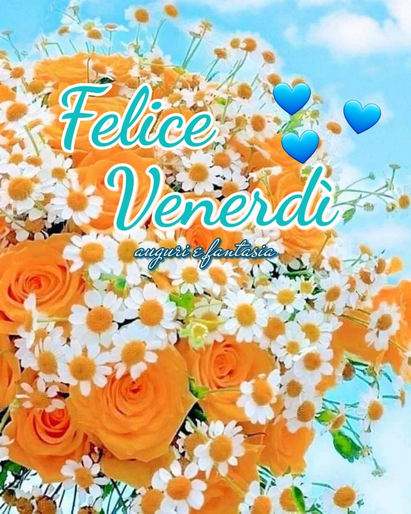 Felice Venerdì (Auguri e fantasia)