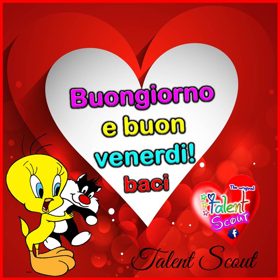 Buongiorno e buon venerdì!! baci